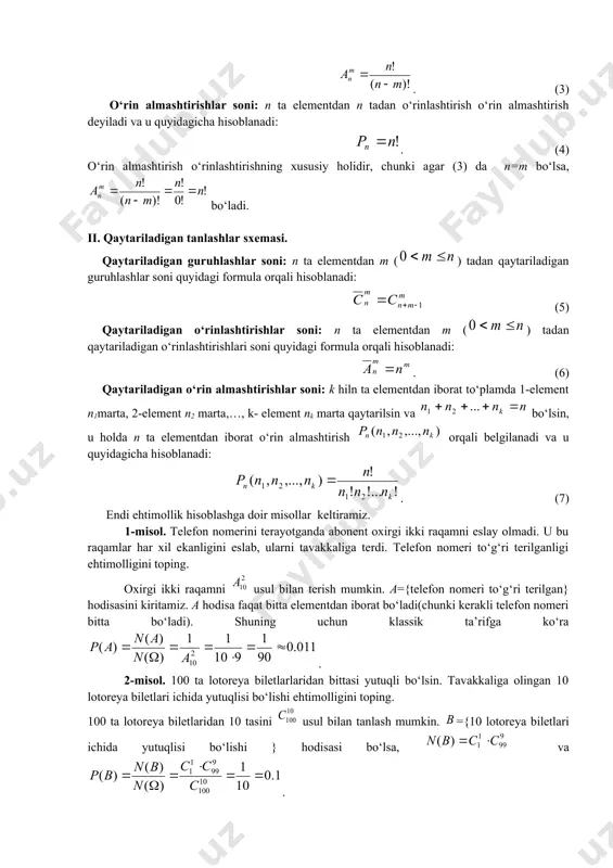 mentdan iborat to‘plamda 1-element n1marta, 2-element n2 marta,…, k- element nk marta qaytarilsin va bo‘lsin, u holda n ta elementdan iborat o‘rin almashtirish orqali belgilanadi va u quyidagicha hisoblanadi: . (7) endi ehtimollik hisoblashga doir misollar keltiramiz. 1-misol. telefon nomerini terayotganda abonent oxirgi ikki raqamni eslay olmadi. u bu raqamlar har xil ekanligini eslab, ularni tavakkaliga terdi. telefon nomeri to‘g‘ri terilganligi ehtimolligini toping. oxirgi ikki raqamni usul bilan terish mumkin. a={telefon nomeri to‘g‘ri terilgan} hodisasini kiritamiz. a hodisa faqat bitta elementdan iborat bo‘ladi(chunki kerakli telefon nomeri bitta bo‘ladi). shuning uchun klassik ta’rifga ko‘ra . 2-misol. 100 ta lotoreya biletlarlaridan bittasi yutuqli bo‘lsin. tavakkaliga olingan 10 lotoreya biletlari ichida yutuqlisi bo‘lishi ehtimolligini toping. 100 ta lotoreya biletlaridan 10 tasini usul bilan tanlash mumkin. ={10 lotoreya biletlari ichida yutuqlisi bo‘lishi } hodisasi bo‘lsa, va . 3-misol. pochta bo‘limida 6 xildagi otkritka bor. sotilgan 4 ta otkritkadan: a) 4 tasi bir xilda; b) …