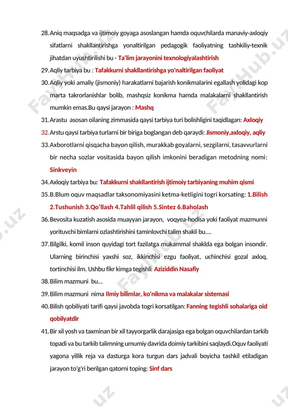 hq 31. arastu asosan oilaning zimmasida qaysi tarbiya turi bo�lishligini taqidlagan: axloqiy 32. arstu qaysi tarbiya turlarni bir biriga bog�langan deb qaraydi: jismoniy,axloqiy, aqliy 33. axborotlarni qisqacha bayon qilish, murakkab g�oyalarni, sezgilarni, tasavvurlarni bir necha so�zlar vositasida bayon qilish imkonini beradigan metodning nomi: sinkveyin 34. axloqiy tarbiya bu: tafakkurni shakllantirish ijtimoiy tarbiyaning muhim qismi 35. b.blum o�quv maqsadlar taksonomiyasini ketma-ketligini to�g�ri ko�rsating: 1.bilish 2.tushunish 3.qo’llash 4.tahlil qilish 5.sintez 6.baholash 36. bevosita kuzatish asosida muayyan jarayon, voqyea-hodisa yoki faoliyat mazmunni yorituvchi bimlarni o�zlashtirishini ta�minlovchi ta�lim shakli bu.... 37. bilgilki, komil inson quyidagi to�rt fazilatga mukammal shaklda ega bo�lgan insondir. ularning birinchisi yaxshi so�z, ikkinchisi ezgu faoliyat, uchinchisi go�zal axloq, to�rtinchisi ilm�. ushbu fikr kimga teg�ishli: aziziddin nasafiy 38. bilim mazmuni bu... 39. bilim mazmuni nima ilmiy bilimlar, ko'nikma va malakalar sistemasi 40. bilish qobiliyati ta�rifi qaysi javobda to�g�ri ko�rsatilgan: fanning tegishli sohalariga oid qobilyatdir 41. bir xil yosh va taxminan bir …