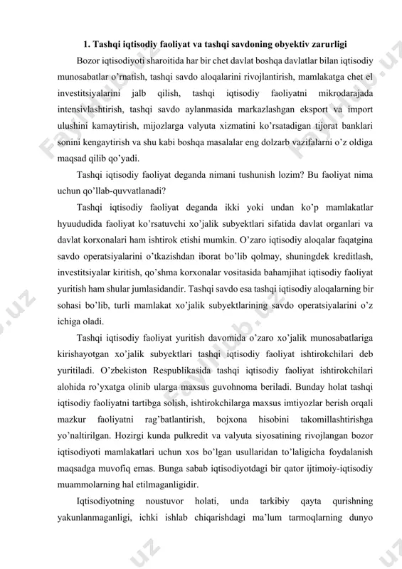 ta siyosatining rivojlangan bozor iqtisodiyoti mamlakatlari uchun xos bo’lgan usullaridan to’laligicha foydalanish maqsadga muvofiq emas. bunga sabab iqtisodiyotdagi bir qator ijtimoiy-iqtisodiy muammolarning hal etilmaganligidir. iqtisodiyotning noustuvor holati, unda tarkibiy qayta qurishning yakunlanmaganligi, ichki ishlab chiqarishdagi ma’lum tarmoqlarning dunyo darajasiga yetishmaganligi amaliyotda alohida korxonalar, mintaqalar va birinchi darajali ijtimoiy dasturlarning asosan davlat tomonidan moliyalanishini saqlab qolishni talab qiladi. tashqi savdo sohasida muammolarning hal etilishida chet el valyutasining muomalasida valyuta munosabatlarini tartibga solishda maxsus valyuta qonunchiligi muhim o’rin tutadi. valyuta qonunchiligining eng muhim vazifasi chet el valyutasining cheklangan muomalasi sharoitida o’zbekiston so’mini himoya qilishdir. tashqi savdo va valyutadagi operatsiyalarini ko’rib chiqishda avval rezidentlar, norezidentlar va vakolatli bank tushunchalarini ko’rib chiqish lozim. rezidentlar – o’zbekiston respublikasi hududida joylashgan yoki doimiy yashab turgan yuridik va jismoniy shaxslar, norezidentlar – chet elda joylashgan yoki doimiy yashab turgan yuridik va jismoniy shaxslardir. chet el valyutasida operatsiyalar o’tkazish uchun litsenziya olgan tijorat banklari vakolatli banklar deb yuritiladi. …