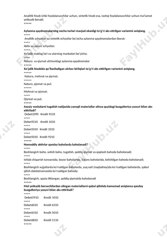 schyotlar va sintetik schyotlar bo‘yicha aylanma qaydnomalardan iborat; ==== aktiv va passiv schyotlar; ==== xo‘jalik mablag‘lari va ularning manbalari bo‘yicha; ==== natura va qiymat ulchovidagi aylanma qaydnomalar +++++ xo‘jalik hisobida qo‘llaniladigan ulchov birliqlari to‘g‘ri aks ettirilgan variantni aniqlang. ===== natura, mehnat va qiymat; ===== natura, qiymat va pul; ===== mehnat va qiymat; ==== qiymat va pul; +++++ asosiy vositalarni tugatish natijasida yaroqli materiallar olinsa quyidagi buxgalteriya yozuvi bilan aks ettiriladi? debet1090 kredit 9210 ==== debet9210 kredit 1010 ==== debet5010 kredit 1010 ==== debet5010 kredit 9210 +++++ nomoddiy aktivlar qanday baholarda baholanadi? ==== boshlangich baho, sotish baho, tugatish, qoldiq qiymat va qoplash bahoda baholanadi; ==== ishlab chiqarish tannarxida, bozor baholarida, balans baholarida, kelishilgan bahoda baholanadi; ==== boshlangich xujjatlarda ko‘rsatilgan baholarda, yuq xati (naqladnoy)da ko‘rsatilgan baholarda, qabul qilish dalolatnomasida ko‘rsatilgan bahoda; ==== boshlangich, qayta tiklangan, qoldiq qiymatda baholanadi +++++ mol yetkazib beruvchilardan olingan materiallarni qabul qilishda kamomad aniqlansa qanday buxgalteriya yozuvi bilan …