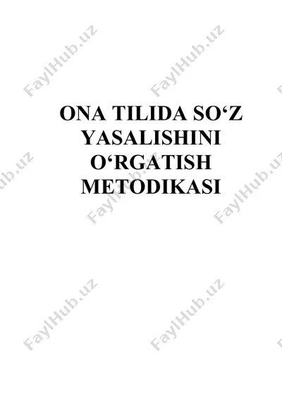 ona tilida so‘z yasalishini o‘rgatish metodikasi — DOCX