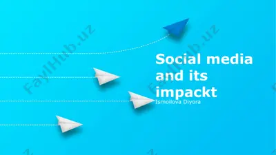 social media and its impact — PPTX