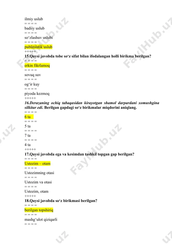 9.kumush qishdan, zumrad bahordan qolishmaydi kuzning ziynati. gapdagi sifatlarni aniqlang? mavjud emas kumush, zumrad kuzning zumrad 40.har doim so‘zi qaysi so‘z turkumiga mansub? ravish olmosh sifat ot 41.kechasi, kunduzi so‘zlari tarkibida qaysi qo‘shimcha mavjud? mavjud emas -i, -si egalik shakli ravish yasovchi sintaktik shakl yasovchi 42.asosan, ega qaysi so‘z turkumi bilan ifodalanadi? ot fe`l sifat olmosh 43.xonaki so‘zi haqidagi noto‘g‘ri hukmni toping? asliy sifat oddiy darajadagi sifat sodda sifat o‘rin-joy sifati 44.mavhum sifatlarga –lar qo‘shimchasi qo‘shilganda, qanday ma’no yasaladi? kuchaytirish ta’kidlash umumlashtirish grammatik ko‘plik 45.zamonamiz farhodlari birikmasidagi ko‘plik qanday ma’no ifodalaydi? umumlashtirish ta`kid kuchaytirish grammatik ko‘plik 46.do‘st bilan obod uying, gar bo‘lsa u vayrona ham. gapdagi sifatlarni aniqlang. obod obod, vayrona vayrona obod, vayrona, gar 47.ko‘rarga ko‘zim yo‘q = oqar daryo oraveradi. gaplardagi qo‘shimcha haqidagi hukmni toping? omonimlik hosil qilyapti bitta qo‘shimcha turli o‘rinlarda kelyapti sinonimlik hosil qilyapti sifatdosh qo‘shimchalari 48. “nescafe gold” kofesidan ham sotib olaylik. gapdagi atoqli otlar …