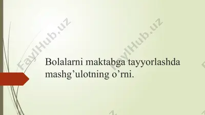 bolalarni maktabga tayyorlash — PPTX