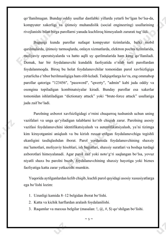 arni orqaga qaytarib olish deyarli imkonsiz hisoblanadi. agar tizimga yovuz niyatli foydalanuvchi kirib qolgan taqdirda ham, u hashlangan ma’lumotni ko‘rishi mumkin, ammo asl parolni topolmaydi. so‘nggi yillarda parol xavfsizligini kuchaytirish uchun ikki bosqichli autentifikatsiya (2fa) usuli keng qo‘llanilmoqda. ushbu usulda foydalanuvchi login va parolni kiritgandan so‘ng, qo‘shimcha tarzda mobil telefoniga yuborilgan kod yoki autentifikatsiya ilovasidan olingan tasdiqlash raqamini ham kiritishi talab etiladi. bu usul parol buzilgan taqdirda ham begona shaxsning tizimga kira olmasligiga ishonch hosil qilish imkonini beradi. bundan tashqari, biometrik xavfsizlik tizimlari — barmoq izi, yuzni tanish, ko‘z skaneri kabi texnologiyalar ham parollarni to‘ldiruvchi vosita sifatida paydo bo‘lmoqda. har holda, parol texnologiyalari hali hamon axborot xavfsizligining asosiy unsuri bo‘lib qolmoqda, chunki biometrik usullar ko‘pincha faqat qurilma darajasida ishlaydi, internet orqali autentifikatsiya qilishda esa baribir parolga ehtiyoj seziladi. parollarning buzilish xavfi turli usullar orqali amalga oshiriladi. masalan: · brute-force attack – barcha ehtimoliy kombinatsiyalarni ketma-ket tekshirish orqali parolni topish. · …