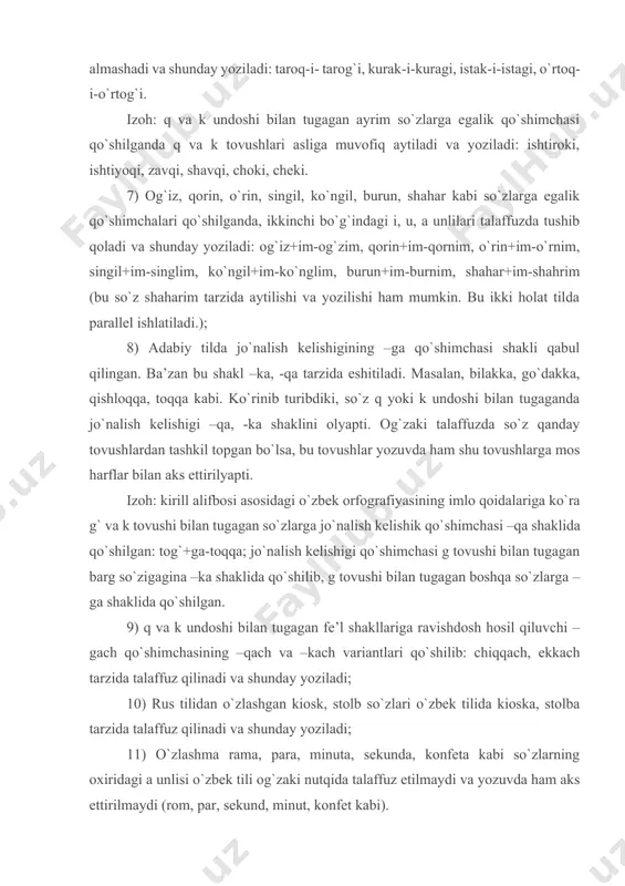 anda, ikkinchi bo`g`indagi i, u, a unlilari talaffuzda tushib qoladi va shunday yoziladi: og`iz+im-og`zim, qorin+im-qornim, o`rin+im-o`rnim, singil+im-singlim, ko`ngil+im-ko`nglim, burun+im-burnim, shahar+im-shahrim (bu so`z shaharim tarzida aytilishi va yozilishi ham mumkin. bu ikki holat tilda parallel ishlatiladi.); 8) adabiy tilda jo`nalish kelishigining –ga qo`shimchasi shakli qabul qilingan. ba’zan bu shakl –ka, -qa tarzida eshitiladi. masalan, bilakka, go`dakka, qishloqqa, toqqa kabi. ko`rinib turibdiki, so`z q yoki k undoshi bilan tugaganda jo`nalish kelishigi –qa, -ka shaklini olyapti. og`zaki talaffuzda so`z qanday tovushlardan tashkil topgan bo`lsa, bu tovushlar yozuvda ham shu tovushlarga mos harflar bilan aks ettirilyapti. izoh: kirill alifbosi asosidagi o`zbek orfografiyasining imlo qoidalariga ko`ra g` va k tovushi bilan tugagan so`zlarga jo`nalish kelishik qo`shimchasi –qa shaklida qo`shilgan: tog`+ga-toqqa; jo`nalish kelishigi qo`shimchasi g tovushi bilan tugagan barg so`zigagina –ka shaklida qo`shilib, g tovushi bilan tugagan boshqa so`zlarga –ga shaklida qo`shilgan. 9) q va k undoshi bilan tugagan fe’l shakllariga ravishdosh hosil qiluvchi –gach qo`shimchasining …