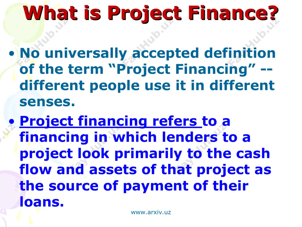 from bankruptcy. www.arxiv.uz why project financing? project owners’ perspective size and cost of projects risk minimization preservation of borrowing capacity and credit rating may be only way that enough funds can be raised www.arxiv.uz www.arxiv.uz project finance a project usually defined as a major productive capital investment e.g. in - oil or mineral development - heavy industry - forestry, agriculture - power generation, transportation, (roads, bridges) - telecoms www.arxiv.uz www.arxiv.uz main characteristics of suitable investment projects for projects financing the ideal candidates for project financing are capital investment projects that are capable of functioning as independent economic units, can be completed without undue uncertainty, and when completed, will be worth demonstrably more than they cost to complete. www.arxiv.uz www.arxiv.uz characteristics of project finance project cash flows normally higher levels of debt variety of contractual obligations and undertakings to manage and reduce risk - bank guarantees - letters of credit to …