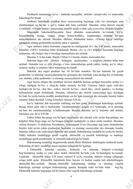 dir. hukm ham tafakkurning boshqa shakllari singari ob’ektiv-voqelik in’ikosi natijasidir. tasdiq yoki inkor shaklda bo‘lishi va bir hukmning xarakterli belgisi. hukmning asosiy vazifasi narsa va hodisalarning xususiyat va munosabatlarini ko‘rsatish hamda ularga xususiyatning xosligini ta’kidlashdir. shuning uchun hukm o‘ziga xos bo‘lgan tasdiq o‘rtasidagi ma’lum munosabatlarni ifodalaydi. shuning uchun ular chin yoki xato bo‘ladi. ob’ektiv voqelikka mos kelgan, uni to‘g‘ri ifodalagan hukm chin bo‘ladi. chunki, bu hukmda aks ettirilgan sifatlar (belgi va alomatlar) bu narsalarga muvofiq kelmaydi. masalan, «atom - moddaning bo‘linmas zarrachasidir» deksak noto‘g‘ri hukmdir. atom murakkab moddiy sistemaga ega bo‘lib u yadro va elektronlarga bo‘linadi. atomning yadrosi ham bo‘linadi, bu yadro protondan va neytrondan iborat. «yer quyosh atrofida aylanmaydi» desak, bu ham hukm darajasiga kiradi. chunonchi, geliotsentrik nazariyaga ko‘ra, yer o‘z o‘qi atrofida aylanadi degan qonun hukmdordir. hukm tushuncha bilan yaqin munosabatdadir, chunki ular bir - biridan ajralgan holda mavjud bo‘la olmaydi. tushuncha va uning belgilari hukm asosida mavjud …