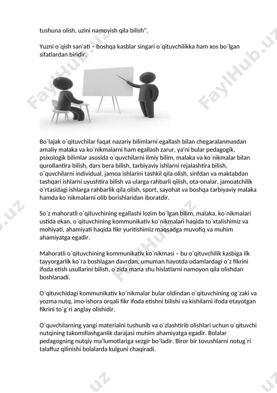 faqat nazariy bilimlarni egallash bilan chеgaralanmasdan amaliy malaka va ko`nikmalarni ham egallash zarur, ya'ni bular pеdagogik, psixologik bilimlar asosida o`quvchilarni ilmiy bilim, malaka va ko`nikmalar bilan qurollantira bilish, dars bеra bilish, tarbiyaviy ishlarni rеjalashtira bilish, o`quvchilarni individual, jamoa ishlarini tashkil qila olish, sinfdan va maktabdan tashqari ishlarni uyushtira bilish va ularga rahbarli qilish, ota-onalar, jamoatchilik o`rtasidagi ishlarga rahbarlik qila olish, sport, sayohat va boshqa tarbiyaviy malaka hamda ko`nikmalarni olib borishlaridan iboratdir. so`z mahoratli o`qituvchining egallashi lozim bo`lgan bilim, malaka, ko`nikmalari ustida ekan, o`qituvchining kommunikativ ko`nikmalari haqida to`xtalishimiz va mohiyati, ahamiyati haqida fikr yuritishimiz maqsadga muvofiq va muhim ahamiyatga egadir. mahoratli o`qituvchining kommunikativ ko`nikmasi – bu o`qituvchilik kasbiga ilk tayyorgarlik ko`ra boshlagan davrdan, umuman hayotda odamlardagi o`z fikrini ifoda etish usullarini bilish, o`zida mana shu hislatlarni namoyon qila olishdan boshlanadi. o`qituvchidagi kommunikativ ko`nikmalar bular oldindan o`qituvchining og`zaki va yozma nutq, imo-ishora orqali fikr ifoda etishni bilishi va kishilarni ifoda etayotgan fikrini …