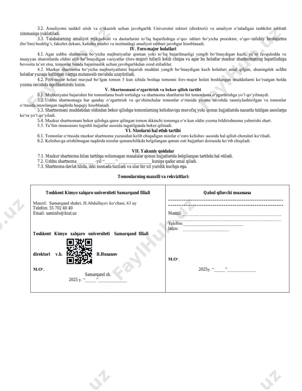 tomonidan ishlab chiqiladigan hamda qabul qiluvchi tashkilot bilan kelishib tasdiqlanadigan amaliyot dasturi asosida amalga oshiriladi. 1.3. bakalavriat ta’lim iqtisodiy (turdosh) yo’nalishlar bo’yicha mutaxassislar tayyorlashning muhim qismi bo‘lgan amaliyot axborot texnologiyalarini muvaffaqiyatli qo‘llayotgan, bu borada yetarli darajada ish tajribalariga ega bo‘lgan, iqtisodiy sektorlarda o‘tkaziladi. ii. tomonlarning huquq va majburiyatlari universiset: 2.1.amaliyotga ketayotgan talabalarga oldindan amaliyot o‘tkazish tartiblari, xavfsizlik texnikasi haqida zarur ko‘rsatmalar va yo‘l- yo‘riqlar ko‘rsatish; 2.2 zaruriyatga muvofiq qabul qiluvchi tashkilotga amaliyot boshlanishidan oldin borib, talabalar kelishiga zaruriy tayyorgarlik ishlarini tashkil etish; 2.3 amaliyotning butun davri uchun talabalarga amaliyot dasturi asosida reja-jadvalini tuzish, qabul qiluvchi tashkilotdan amaliyot rahbari bilan birgalikda ishning hajmi va tarkibini belgilash; 2.4. talabalarni amaliyot reja-jadvali va dasturi hamda kundalik bilan ta’minlash; 2.5. talabalarning amaliyot o‘tash joyiga yetib borishi va qaytishini nazorat qilish; 2.6. qabul qiluvchi tashkilotdan amaliyot rahbari bilan talabaning amaliyotni o‘tashi holati bo‘yicha muntazam ravishda aloqada bo‘lish; 2.7.amaliyot muddatlariga rioya qilinishini, shuningdek, amaliyot reja-jadvali va …