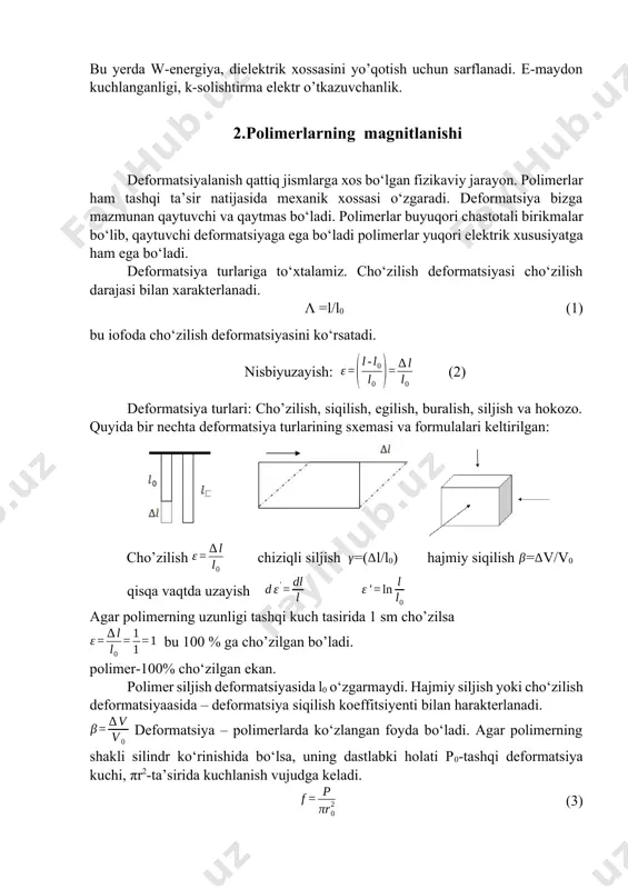 u iofoda cho‘zilish deformatsiyasini ko‘rsatadi. nisbiyuzayish: (2) deformatsiya turlari: cho’zilish, siqilish, egilish, buralish, siljish va hokozo. quyida bir nechta deformatsiya turlarining sxemasi va formulalari keltirilgan: cho’zilish chiziqli siljish =(l/l0) hajmiy siqilish =v/v0 qisqa vaqtda uzayish agar polimerning uzunligi tashqi kuch tasirida 1 sm cho’zilsa bu 100 % ga cho’zilgan bo’ladi. polimer-100% cho‘zilgan ekan. polimer siljish deformatsiyasida l0 o‘zgarmaydi. hajmiy siljish yoki cho‘zilish deformatsiyaasida – deformatsiya siqilish koeffitsiyenti bilan harakterlanadi. deformatsiya – polimerlarda ko‘zlangan foyda bo‘ladi. agar polimerning shakli silindr ko‘rinishida bo‘lsa, uning dastlabki holati p0-tashqi deformatsiya kuchi, πr2-ta’sirida kuchlanish vujudga keladi. (3) diformatsiya tasirida cho‘zilish kuzatiladi. natijada deformatsiyalangandan keyingi yuzi qisqaradi. agar silindr dastlabki uzunligi oshsa, ko‘ndalang kesim yuzasi qisqaradi. haqiqiy yuzaga tasir qilayotgan kuchlanish , (4) guk qonuniga asosan o‘zgaradi. bunda e-yung moduli deformatsiya turlariga qarab quyidagi shartlar bajariladi. cho‘zilish derormatsiyasi siljish , hajmiy siqilish g-siljish moduli, b-hajmiy elestiklik moduli deb ataladi. ular orasidagi bog’lanish ifodasi quyidagicha: ; (5) …