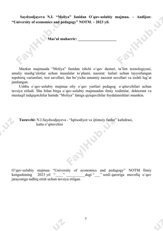 lumot 700 bet 17. normativ hujjatlar 701 bet 18. annotatsiyalar 702 bet 19. kurs ishlari mavzulari 702 bet 20. foydali maslahatlar 703 bet “university of economics and pedogogy” notm “tasdiqlayman” rektor: ____________u.radjabov “____” ___________2023 yil moliya fan dasturi bilim sohasi: 300 000 400 000 ijtimoiy fanlar, jurnalistika va axborot biznes, boshqaruv va huquq ta’lim sohasi: 310 000 410 000 ijtimoiy va xulq atvorga mansub fanlar biznes va boshqaruv ta’lim yo‘nalishi: 60310100 iqtisodiyot (tarmoqlar va sohalar bo‘yicha) andijon – 2023 yil fan dasturi “university of economics and pedagogy” notm kengashining 2023 yil “____” __________dagi “___” sonli bayonnomasii bilan tasdiqlangan. “university of economics and pedagogy” notm rektorining 2023 yil “____” __________dagi “___” sonli buyrug‘i bilan tasdiqlangan. tuzuvchilar: u.radjapov - “iqtisodiyot va ijtimoiy fanlar” kafedrasi, i.f.n., dotsent t.turg‘unov - “iqtisodiyot va ijtimoiy fanlar” kafedrasi, i.f.f.d., dotsent f.yuldashev - “iqtisodiyot va ijtimoiy fanlar” kafedrasi, i.f.f.d., dotsent kelishildi: d.sarimsaqov ________________ (imzo) andmii, “iqtisodiyot” fakulteti dekani …