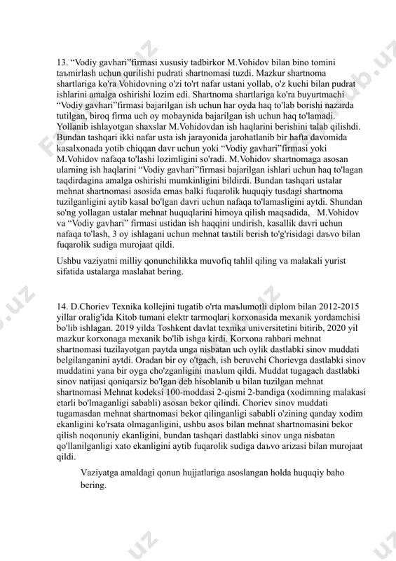 taъtilni qismlarga bo'lish institutlari dam olish institutining muhim elementlari hisoblanadi. taъtilni uzaytirish va boshqa muddatga ko'chirish asoslari, tartibi hamda taъtilni qismlarga bo'lishning qonuniy shartlarini keltiring 2. mehnat munosabatlarining lokal hujjatlar bilan tartibga solinishi uning boshqa sohalardan alohida farqli jihati hisoblanadi. 10 ishlab chiqarishningkengayganligi sababli f.rashidova muddatli mehnat shartnomasi asosida bir yil muddat bilan ishga qabul qilindi. mehnat shartnomasining amal qilish muddati yana bir yilga uzaytirildi. bu davr mobaynida f.rashidova farzandli bo'ldi va bola parvarishlash taъtili rasmiylashtirdi. xodim bola parvarishlash taъtilida bo'lgan vaqtida pochta orqali u bilan muddatli mehnat sharnomasi muddatining tugashi sababli bekor qilinganligi haqidagi bo'yruqni oldi. ish beruvchining bu qaroridan norozi bo'lgan f.rashidova u bilan mehnat shartnomasi noqonuniy bekor qilinganligi sababli, uni ishda tiklashlarini, majburiy progul uchun kompensatsiya undirib berishlarini surab daъvo arizasi bilan sudga murojaat qildi. vaziyatga normativ-huquqiy hujjatlar asoslangan holda baho bering. sud qarorining yuridik mazmunini shakllantiring. 11 l.nomozova o'zi bilan mehnat shartnomasi qonunga zid bekor qilingan …