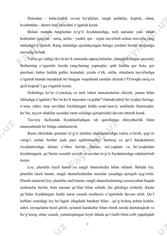 h. rang tanlashga qiynalayotgan bolaga yordam berish maqsadga muvofiq bo'ladi. tabiat go‘zalligi (ko‘m-ko‘k osmonda oppoq bulutlar, charaqlab turgan quyosh); fasllarning o‘zgarishi: kuzda rang-barang yaproqlar; qish faslida qor bola, qor parchasi; bahor faslida gullar, kamalak; yozda o‘rik, olcha, olmalarni tasvirlashga o‘rgatish hamda murakkab bo‘lmagan voqeaband rasmlar chizish (“o‘tloqda sariq va qizil koptok”) ga o'rgatish lozim. xohishiga ko‘ra o‘yinchoq va turli tabiat manzaralarini chizish, jamoa bilan ishlashga o‘rgatish (“ko‘m-ko‘k maysalar va gullar”) hamda tabiiy bo‘yoqlar (lavlagi, o‘sma, sabzi, turp suvi)dan foydalangan holda noan’anaviy usullarda (barmoqlar, ka^lar, tayyor shakllar asosida) rasm solishga qiziqtirishni davom ettirish kerak. tasviriy faoliyatda foydalaniladigan ish qurollariga ehtiyotkorlik bilan munosabatda bo‘lishga odatlantirish. rasm chizishda qomatni to‘g‘ri tutishni shakllantirishga (erkin o‘tirish, qog‘oz varag‘i ustida boshni juda past egiltirmaslik), barmoq va qo‘l harakatlarini rivojlantirishga doimo e’tibor berish. qalam, mo‘yqalam va bo‘yoqlardan foydalangach, qo‘llarini tozalab yuvish va suvdan to‘g‘ri foydalanishga odatlantirish lozim. loy, plastilin (tuzli hamir va rangli shamcha)lar bilan ishlash. bolada …