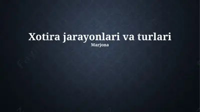 xotira jarayonlari va turlari — PPTX
