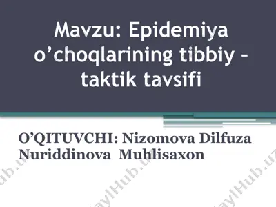 epidemiya o’choqlarining tibbiy – taktik tavsifi — PPTX