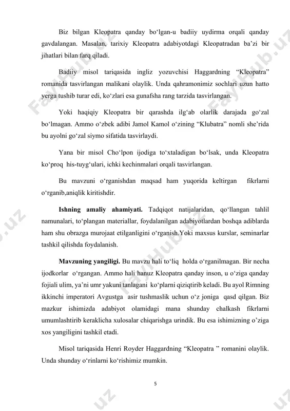 kleopatra obrazining talqini tarixga nazar tashlasak, bir necha shaxslarni tarix varaqlariga muhrlanganini ko‘ramiz, lekin ularning ham ba’zilari yodimizda abadiy qoladi. adabiyatga daxldor bunday kishilar orasida bundan ikki ming yil muqaddam yashab o‘tgan kleopatra ismli malika ham bor. ta’kidlash joizki, bu ko‘hna dunyoda kleopatralar oz bo‘lmagan. qadimgi davr taixchilarining dalolat berishicha, ulardan eng mashhuri yettinchi kleopatra bo‘lib, eramizdan avvalgi 69-30-yillarda yashagan; 51-30-yillarda yillarda esa misr malikasi bo‘lgan. kleopatraning bizga qadar yetib kelgan marmar tasvirlari uning kampirdahan, egri burun ayol bo‘lganidan dalolat beradi. agar uning obrazini rim tarixchilari qasaddan buzib tasvirlaganini inobatga olsak, bu tasvirlarda misr malikasining asl qiyofasi xolisona aks ettirilganiga shubha tug‘iladi. ammo shunisi aniqki, kleopatra davrining eng old go‘zali bo‘lmagan. shunga qaramay, u husni jamoli bilan mashhur zamondoshlarining ko‘nglini rom etgan. kleopatradan yuz yil keyin yashab o‘tgan plutarx “hayotnoma” asarida malika to‘g‘risida bunday yozgan: “bu ayolning go‘zalligi bir nigoh tashlashda kishini rom etar darajada tengsiz bo‘lmagan. lekin uning latofati …