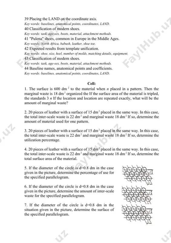 iption of footwear by signs. key words: shoes, task, appearance, gender-age, boots, special shoes. 37 basic lines and their essence, use. key words: baselines, anatomical points, coordinates, land. 38 designing shoe sole details. key words: shoe, mold, main bed, insole, mattress pad, lapaki. 39 placing the land on the coordinate axis. key words: baselines, anatomical points, coordinates, land. 40 classification of modern shoes. key words: task, age-sex, boots, material, attachment methods. 41 "pulena" shoes, common in europe in the middle ages. key words: north africa, babush, leather, shoe toe. 42 expected results from template unification. key words: shoe, size, heel, number of molds, matching details, equipment. 43 classification of modern shoes. key words: task, age-sex, boots, material, attachment methods. 44 baseline names, anatomical points and coefficients. key words: baselines, anatomical points, coordinates, land. cell: 1. the surface is 600 dm 2 to the material when n placed in a pattern. …