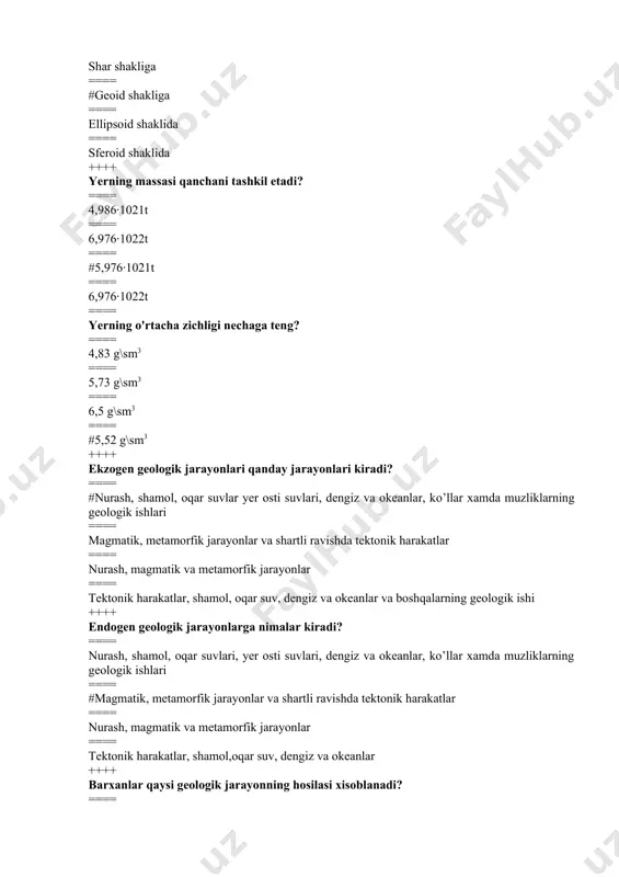 logik ishlari ==== #magmatik, metamorfik jarayonlar va shartli ravishda tektonik harakatlar ==== nurash, magmatik va metamorfik jarayonlar ==== tektonik harakatlar, shamol,oqar suv, dengiz va okeanlar ++++ barxanlar qaysi geologik jarayonning hosilasi xisoblanadi? ==== nurash ==== oqar suvlarni geologik ishi ==== #shamolni geologik ishi ==== dengiz va okeanlarni geologik ishi ++++ metamorfizm jarayonning yuzaga kelishida qaysi asosiy omillar rol o’ynaydi? ==== nurash jarayoni ==== vulqon otilishi ==== katta chuqurlikdagi bosim ==== #katta chuqurlikdagi yuqori bosim va harorat ++++ chuqurlik oshib borgan sari harorat xar 100 metrga o'rtacha qanchaga oshib boradi? ==== 20 c ==== #30 c ==== 40 c ==== 10 c ++++ tabiatda minerallar qanday xolatlarda uchraydi? ==== qattiq ==== qattiq, suyuq ==== #suyuq, qattiq, gaz holatida ==== qattiq va gaz holatida ++++ cho'kindi jinslarning nomuvofik yotishi qanday vujudga keladi? ==== #ma'lum bir vaqtga tegishli qatlamlarning yuvilib ketishi yoki umuman hosil bo'lmasligi natijasida ==== quruqlikni dengiz sharoitiga o'tishi natijasida ==== …
