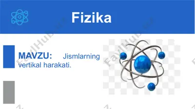 jismlarning vertikal harakati. 10-sinf 3-mavzu — PPTX