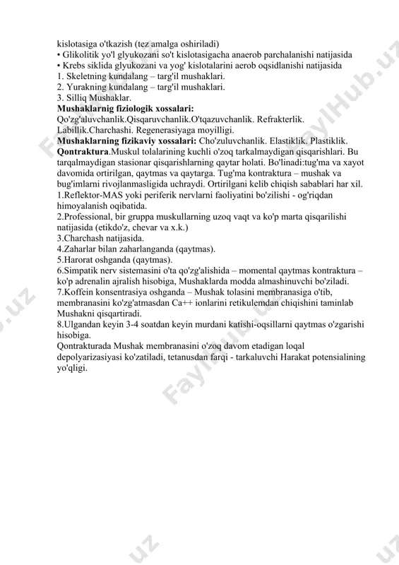 zmining jarayonlari: xp ni asab tolasi bo'ylab kelishi mionevral sinapsning aktivlanishi. xp ning hosil bo'lishi va t naychalar orqali tola ichiga tarqalishi. sarqoplazmatik retikulum ca ++ ionlarining chiqishi va miofibrilalarga diffuziyalanishi. troponin – tropomiozin kompleksining aktivasiyasi. aktin iplarini miozin iplari boshchalari bilan kontakti. atf energiyasining ajralishi aktin va miozin iplarining siljishi.ca nasosining aktivasiyasi. sarqoplazmada erkin ca++ ionlarining konsentrasiyasini pasayishi. miofibrilalarning bo'shashishi. atf energiyasini sarflanishi quyidagi jarayonlar uchun kerak • na va k nasoslarini ishi uchun. tp va xp amalga oshirish uchun • miozin ko'prikchalarini eshkak harakatlarini bajarishi uchun •ca++ nasosini ishlashi uchun atf resintezi: • fermentativ yo'l bilan fosfat gruppani kreatinin fosfatdan adenozindifosfat kislotasiga o'tkazish (tez amalga oshiriladi) • glikolitik yo'l glyukozani so't kislotasigacha anaerob parchalanishi natijasida • krebs siklida glyukozani va yog' kislotalarini aerob oqsidlanishi natijasida 1. skeletning kundalang – targ'il mushaklari. 2. yurakning kundalang – targ'il mushaklari. 3. silliq mushaklar. mushaklarnig fiziologik xossalari: qo'zg'aluvchanlik.qisqaruvchanlik.o'tqazuvchanlik. refrakterlik. labillik.charchashi. regenerasiyaga moyilligi. …