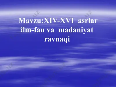 xiv-xvi asrlar ilm-fan va madaniyat ravnaqi — PPTX