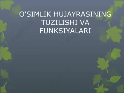 o’simlik hujayrasining tuzilishi va funksiyalari — PPT