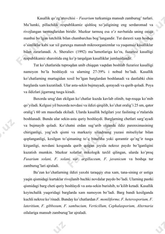 ga yaqin qismidagi kurtaklar rivojlanib bachki novdalar paydo bo’ladi. ularning pastki qismidagi barg cheti quriy boshlaydi va asta-sekin burishib, to’kilib ketadi. kasallik keyinchalik yuqoridagi barglarda xam namoyon bo’ladi. barg bandi kesilganda kuchli nekroz ko’rinadi. bunday ko’chatlardan f. moniliforme, f. heterosporium, f. lateritium, f. gibbosum, f. sambucium, verticillum, cephalasporium, alternaria oilalariga mansub zamburug’lar ajraladi. payvand qilingan ko’chatlarda xam fuzarioz so’lish kasalligining belgilari yuqorida aytib o’tilganlar kabi namoyon bo’ladi, ya’ni barg chetlari sarg’ayadi, barg burishadi va to’kiladi. tana va novdalarda nekroz xosil bo’ladi. ma’lumki, tut ko’chatlari doimiy o’sadigan joylarga ekili-shidan oldin uning ildizlari bir necha marta kesiladi. tut ko’chatlari orasiga g’o’za, poliz, sabzavot va boshqa ekinlar ekiladi. ularni yozda bir necha marta yumshatish natijasida ko’chatlarning ildizi yana bir necha marta mexanik shikastlanadi. bunday shikastlangan joylardan tuproqdagi mikrofloraning ko’chatlar ichiga kirishiga yaxshi imkoniyat yaratiladi. shuning uchun bir yillik ko’chatlarda fuzarioz bilan kasallanish belgilari ko’proq namoyon bo’ladi. 5-8 yoshga etganda bunday kasallangan ko’chatlar umuman …