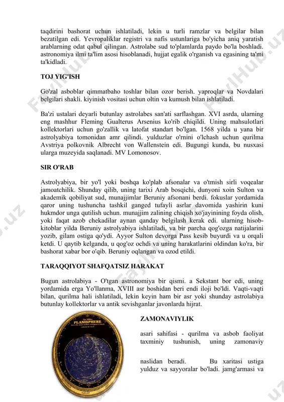 ni bashorat uchun ishlatiladi, lekin u turli ramzlar va belgilar bilan bezatilgan edi. yevropaliklar registri va nafis ustunlariga bo'yicha aniq yaratish arablarning odat qabul qilingan. astrolabe sud to'plamlarda paydo bo'la boshladi. astronomiya ilmi ta'lim asosi hisoblanadi, hujjat egalik o'rganish va egasining ta'mi ta'kidladi. toj yig'ish go'zal asboblar qimmatbaho toshlar bilan ozor berish. yaproqlar va novdalari belgilari shakli. kiyinish vositasi uchun oltin va kumush bilan ishlatiladi. ba'zi ustalari deyarli butunlay astrolabes san'ati sarflashgan. xvi asrda, ularning eng mashhur fleming gualterus arsenius ko'rib chiqildi. uning mahsulotlari kollektorlari uchun go'zallik va latofat standart bo'lgan. 1568 yilda u yana bir astrolyabiya tomonidan amr qilindi. yulduzlar o'rnini o'lchash uchun qurilma avstriya polkovnik albrecht von wallenstein edi. bugungi kunda, bu nusxasi ularga muzeyida saqlanadi. mv lomonosov. sir o'rab astrolyabiya, bir yo'l yoki boshqa ko'plab afsonalar va o'tmish sirli voqealar jamoatchilik. shunday qilib, uning tarixi arab bosqichi, dunyoni xoin sulton va akademik qobiliyat sud, munajjimlar beruniy afsonani …