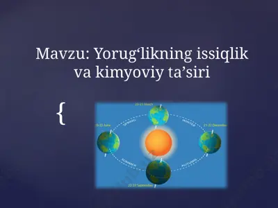 yorugʻlikning issiqlik va kimyoviy taʼsiri — PPTX