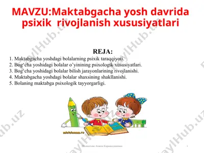maktabgacha yosh davrida psixik rivojlanish xususiyatlari — PPT
