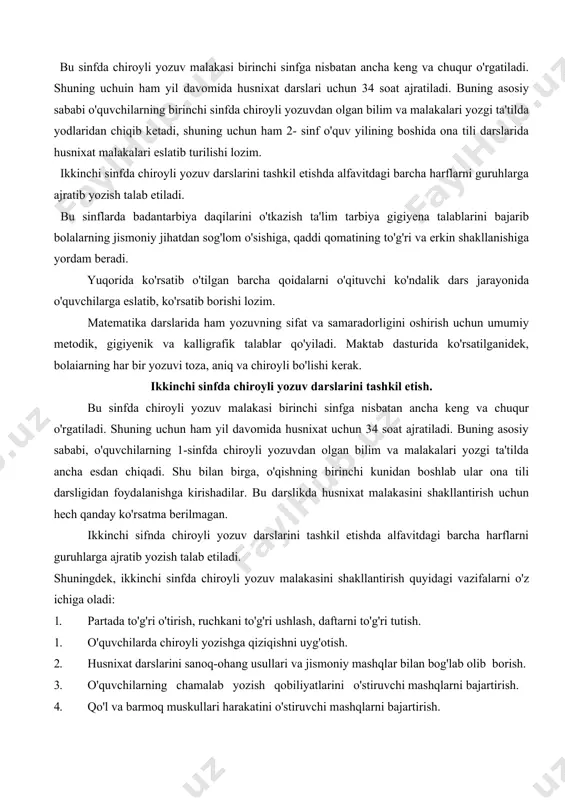 talab etiladi. shuningdek, ikkinchi sinfda chiroyli yozuv malakasini shakllantirish quyidagi vazifalarni o'z ichiga oladi: 1. partada to'g'ri o'tirish, ruchkani to'g'ri ushlash, daftarni to'g'ri tutish. 2. o'quvchilarda chiroyli yozishga qiziqishni uyg'otish. 3. husnixat darslarini sanoq-ohang usullari va jismoniy mashqlar bilan bog'lab olib borish. 4. o'quvchilarning chamalab yozish qobiliyatlarini o'stiruvchi mashqlarni bajartirish. 5. qo'l va barmoq muskullari harakatini o'stiruvchi mashqlarni bajartirish. 6. harflarni qo'l harakatini uzmasdan, bog'lab yozishga o'rgatish. 7. kichik va bosh harflarni guruhlarga ajratib yozishga o'rgatish. 8. xato yozilgan harflar ustida mashq o'tkazish. 9. doskaga yozib mashq qilish. quyida biz ikkinchi sinfda o'tkaziladigan bir soatlik chiroyli yozuv darsining namunasini keltiramiz. mavzu. kichik m harfini yozishga o'rgatish. maqsad. o'quvchilarni kichik m harfini to'g'ri va chiroyli yozishga o'rgatish. darsni jihozlash. «yozish vaqtida to'g'ri o'tir!» nomli plakat, kichik m harfining yozilish qoidalari kattalashtirilib ko'rsatilgan jadvallar. darsning ryejasi: 1. darsning tashkiliy qismi 2. chiroyli yozuv qoidalari haqida suhbat 3. panja va barmoq muskullarining harakatini …