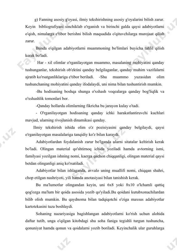 a ma'lum bir qoida asosida yozib qo'yiladi.bu qoidani kutubxonachilardan bilib olish mumkin. bu qaydnoma bilan tadqiqotchi o'ziga maxsus adabiyotlar kartotekasini tuza boshlaydi. sohaning nazariyasiga bagishlangan adabiyotlarni ko'rish uchun alohida daftar tutib, unga o'qilgan kitobdagi shu soha faniga tegishli turgun tushuncha, qonuniyat hamda qonun va qoidalarni yozib boriladi. keyinchalik ular guruhlarga ajratilib tartibga solinganidan keyin tadqiqot ishida ba'zilaridan umumiy, ba'zilaridan esa xususiy metodologik asos sifatida foydalaniladi. kitobni o'qib konspekt qilib bo'lgandan sung yakunida kitob to'g'risida umumiy fikr - muloxazani qayd qilib qo'yiladi.bu ma'lumotlar ilmiy ishning yozilishi jarayonida qo'l keladi. chop etilgan monogdafiya, ilmiy risola, ilmiy maqola yoki anjumanlarda qilinadigan ma'ruzalarning qisqacha mazmuni (tezisi)ni, shuningdek, dissertasiya yoki uning aftoreferatini o'qish tartibi nazariyaga asoslangan kitoblarni o'qishdan farq qiladi. ilmiy tadqiqot ishining umumiy yoki bir qismining yakuniga atalgan adabiyotlar bilan ishlaganda, uning hamma ko'rsatkichlarini - muallifi, nomi qachon va kaerda, qaysi muassasa yoki nashriyot tomonidan chop qilinganini kartotekaga mo'ljallangan kogozga tushiriladi.shuning uchun stolga bir …