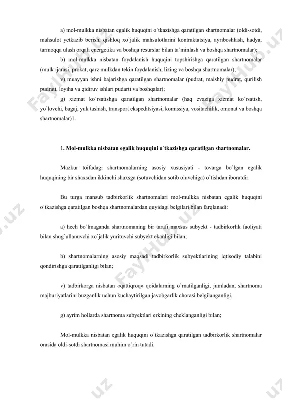 higa) o`tishdan iboratdir. bu turga mansub tadbirkorlik shartnomalari mol-mulkka nisbatan egalik huquqini o`tkazishga qaratilgan boshqa shartnomalardan quyidagi belgilari bilan farqlanadi: a) hech bo`lmaganda shartnomaning bir tarafi maxsus subyekt - tadbirkorlik faoliyati bilan shug`ullanuvchi xo`jalik yurituvchi subyekt ekanligi bilan; b) shartnomalarning asosiy maqsadi tadbirkorlik subyektlarining iqtisodiy talabini qondirishga qaratilganligi bilan; v) tadbirkorga nisbatan «qattiqroq» qoidalarning o`rnatilganligi, jumladan, shartnoma majburiyatlarini buzganlik uchun kuchaytirilgan javobgarlik chorasi belgilanganligi, g) ayrim hollarda shartnoma subyektlari erkining cheklanganligi bilan; mol-mulkka nisbatan egalik huquqini o`tkazishga qaratilgan tadbirkorlik shartnomalar orasida oldi-sotdi shartnomasi muhim o`rin tutadi. bozor iqtisodiyotining rivojlanishi oldi-sotdi shartnomasining tadbirkorlik munosabatlarini tartibga solishdagi huquqiy vosita sifatidagi ahamiyatini oshirdi. sotsialistik xo`jalik tizimi davrida oldi-sotdi shartnomasi instituti uchun unchalik ehtiyoj bo`lmagan. mahsulotlar, tovarlar qat`i reja asosida ishlab chiqarilgan va «fond», «naryad» larga muvofviq taqsimlangan. shartnomaning predmeti asosan moddiy-maishiy ahamiyatga ega bo`lgan tovarlar, tashkilotlar uchun esa yordamchi vositalardan iborat bo`lgan. mamlakatimizda mulkiy munosabatlarning rivojlanishi, bozor munosabatlarining tarkib topishi iqtisodiy munosabatlarning huquqiy …