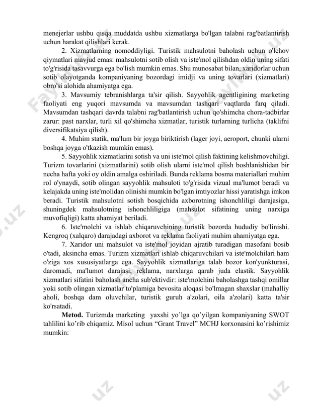 eng yuqori darajada qondirish bilan birga maksimal foyda olish maqsadida tovar yoki xizmatlarni ishlab chiqaruvchidan iste'molchiga targ'ib qilishga yordam beradi. turizmda marketingning o'ziga xos xususiyati turistik mahsulotning xususiyatlari va o'ziga xos xususiyatlari (boshqa iste'mol tovarlari va xizmatlari bilan taqqoslaganda), shuningdek, iste'molchilar va turistik tovarlar va xizmatlarni ishlab chiqaruvchilarning xususiyatlari bilan belgilanadi. turistik mahsulot - bu sayyohning sayohati paytida kelib chiqadigan ehtiyojlarini qondirish uchun zarur bo'lgan moddiy (jismoniy mahsulotlar) va nomoddiy (xizmatlar ko'rinishidagi) iste'mol qiymatlari to'plamidir. turistik mahsulot uch qismdan iborat: tur (ma'lum marshrut bo'ylab sayyohlik safari); turistik va ekskursiya xizmatlari (turar joy, ovqatlanish, transport, ekskursiya dasturlari va marshrut bo'yicha sayohat maqsadi bilan bog'liq boshqa xizmatlar) va tovarlar - iste'mol tovarlari. sayohat xizmatlari 7 ta o'ziga xos xususiyatga ega: 1. saqlashda xatolik. mehmonxonadagi yoki samolyotdagi joylar, agar hozirda ularga talab bo'lmasa, ularni kelajakda sotish uchun saqlash mumkin emas. binobarin, menejerlar ushbu qisqa muddatda ushbu xizmatlarga bo'lgan talabni rag'batlantirish uchun harakat qilishlari …