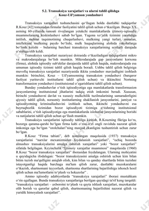 'uliyatli kelishuvlar har doim shartnomalar orqali rasmiylashtiriladi. f'yuchers bitimlar (faqat kelgusida tovarni xarid qilish yoki sotish huquqi sotiladigan va sotib olinadigan palladagi almashuvdan farqli o‘laroq) transaksiyaga eng yaqqol misol bo‘lib xizmat qiladi. umuman olganda, barcha turdagi transaksiyalar quyidagi ikki qismdan iborat bo‘ladi. bitimlar tuzish. bu bosqichda xaridor sotuvchini topishi, narxlar haqida ma'lumotlar yig‘ishi, sifatni baholashi, sotuvchini tanlashi va u bilan bitim tuzishi kerak bo‘ladi. sotuvchi bozorda joy sotib olishi, mahsulot sifati nazoratini olib borishi va uzluksiz ravishda narxlar haqida axborot yig‘ishi lozim bo‘ladi. oldi-sotdi shartnomasini amalga oshirish. bu bosqichda xaridor tovar haqini to‘laydi, uni o‘z ixtiyoriga o‘tkazadi va tovar sifatini qayta baholaydi. har bir transaksiya 4 guruhdagi ma'lumotlarni o‘z ichiga oladi: 1. bitim ishtirokchilari; 2. transaksiyada ishlatilgan resurslar va kutilayotgan natijalar; 3. ishtirokchilarning resurs va natijalarga nisbatan huquqlari; 4. tomonlar majburiyatlari. tuzilgan shartnomalar doirasida transaksiya munosabatlarini amalga oshirish katta xarajatlar bilan bog‘liq bo‘ladi (5.1–rasm). ular ikki guruh xarajatlariga bo‘linadi – …