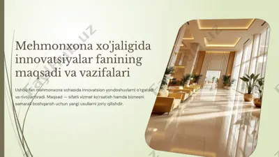 mehmonxona xo'jaligida innovatsiyalar fanidan taqdimotlar to'plami — PPTX