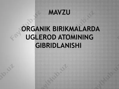 organik birikmalarda uglerod atomining gibridlanishi — PPTX