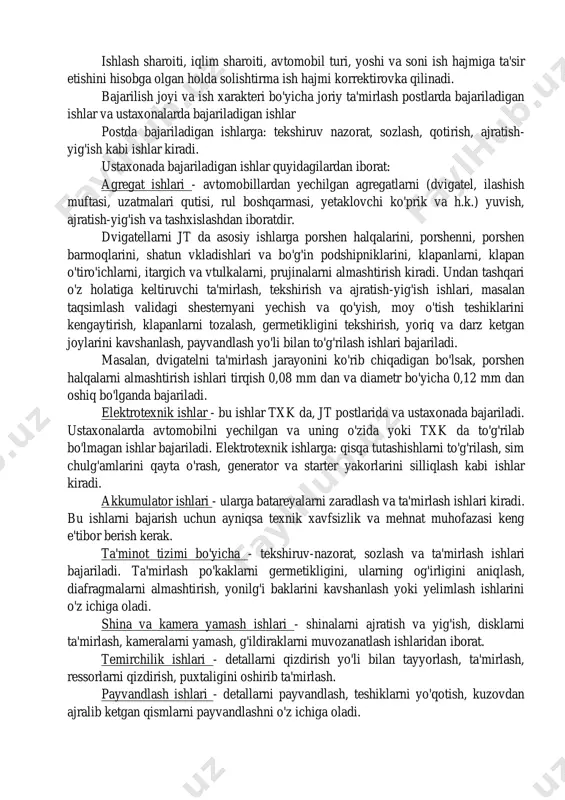 zmatlarining eng asosiy vazifasi harakatdagi qismni jt ish hajmini kamaytirish, ishlab chiqarish va materiallar sarf harajatlarini kamaytirishdan iboratdir. ishdan chiqqan detallar, agregat va mexanizmlarni tiklash yoki almashtirish, o'z navbatida tekshiruv nazorat qilish, ajratish-yig'ish, sozlash va ustaxonalarda bajariladigan ishlardan tuzilgandir. avtomobillarni jt ning eng asosiy maqsadi quyidagilardan iborat: - uning ishonchliligini oshirish; - jt tannarxini kamaytirish, ya'ni jt dagi va ishdan majburan qaytib kelishdagi harajatlarni kamaytirishdan iborat. avtomobillarni jt, ularni ishlab chiqarish, kt va txk sifatiga bog'liqdir. jt dagi harajatlar, ish hajmiga va ish xarakteriga, diagnostika sifatiga, ta'minotga, ishlash sharoitiga, avtomobil yoshiga, ishlab chiqarish usuli va shakliga, qo'llaniladigan jihozlarga va ish haqini belgilash tizimiga bog'liqdir. avtomobillarni joriy ta'mirlashning quyidagi turlari mavjud - avtomobillarni ishlash davrida jt - ishdan qaytgan avtomobillarni jt - xaydovchi buyurtmasiga asosan jt - txk davrida jt txk ritmini buzmasdan turib jt ishlari kerak bo'lgan hollarda yoki txk davrida, hamda diagnostikalash davrida ham bajariladi. ishlash sharoiti, iqlim sharoiti, …