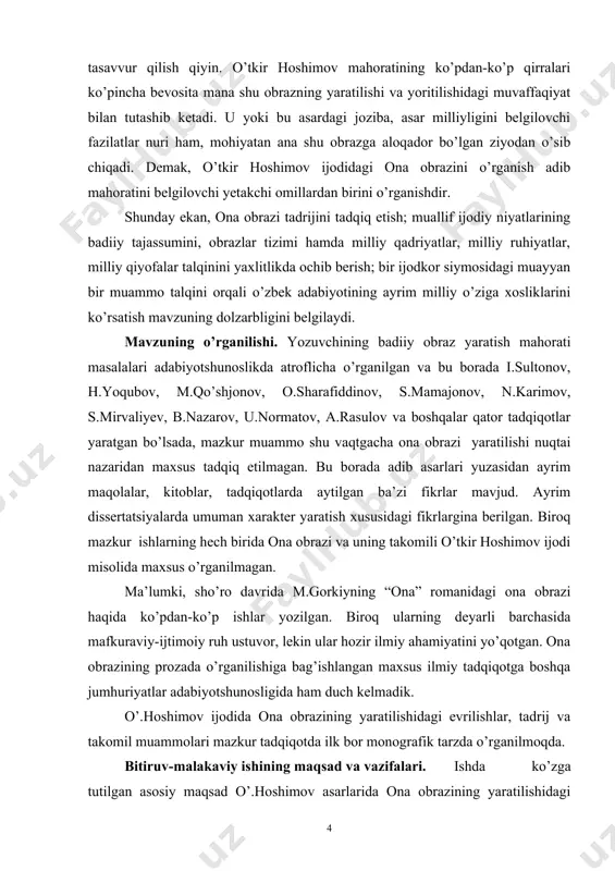 ni ta’minlashda ona obrazining o’rnini ko’rsatish; · nutq tiplari va badiiy tilning xarakter mohiyatida tutgan o’rnini ko’rsatish. bitiruv malakaviy ishning obyekti va predmeti. “ikki eshik orasi”, “tushda kechgan umrlar” romanlari, “dunyoning ishlari” qissasi, qator hikoyalar, publitsistik maqolalar va qisman “inson sadoqati” dramasi tadqiqot obyekti vazifasini bajardi. o’tkir hoshimov mahoratini namoyon etuvchi kontekst, uslub hamda badiiy-estetik printsiplar dissertatsion ishning predmetini tashkil etadi. bitiruv malakaviy ishning metodologik asoslari: ishga i.a.karimovning ijtimoiy fanlar taraqqiyoti va badiiy adabiyot rivojiga doir qarashlari metodologik asos qilib olindi. aristotel, gegel, xose ortego-i-gasset, v.g.belinskiy, e.fromm, a.f.losev, y.parandovskiy, a.k.dremov, m.y.polyakov, m.b.xrapchenko kabi mutafakkir va olimlarning falsafa, mantiq, adabiyot nazariyasi hamda estetikasiga doir asarlarida aks etgan qarashlari nazariy asos vazifasini bajardi. shuningdek, ishda nasriy asarlarda badiiy obraz yaratish mahoratini tadqiq etgan m.qo’shjonov, i.sultonov, o.sharafiddinov, s.mamajonov, n.karimov, b.nazarov, u.normatov, a.rasulov, d.quronov, b.karimov singari adabiyotshunoslarning ilmiy mulohazalariga tayanildi. bitiruv malakaviy ishida qiyosiy-tipologik va tarixiy-qiyosiy usullardan foydalanildi. himoyaga olib chiqilayotgan asosiy holatlar: · …