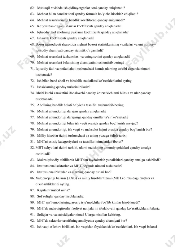 tizimi tarkibi, ularni tuzishning umumiy qoidalari qanday amalga oshiriladi? 83. makroiqtisodiy tahlillarda mhtdan foydalanish yunalishlari qanday amalga oshiriladi? 84. institutsional sektorlar va mht deganda nimani tushunasiz? 85. institusional birliklar va ularning qanday turlari bor? 86. xalq xo’jaligi balansi (xxb) va milliy hisoblar tizimi (mht) o’rtasidagi farqlari va o’xshashliklarini ayting. 87. kapital transfert nima? 88. sof soliqlar qanday hisoblanadi?. 89. mht ma’lumotlarining asosiy iste’molchilari bo’lib kimlar hisoblanadi? 90. mhtda makroiqtisodiy faoliyat natijalarini ifodalovchi qanday ko‘rsatkichlarni bilasiz 91. soliqlar va va subsidiyalar nima? ularga misollar keltiring. 92. mhtda sektorlar tasnifining amaliyotda qanday ahamiyati bor? 93. ish vaqti o‘lchov birliklari. ish vaqtidan foydalanish ko‘rsatkichlari. ish vaqti balansi 94. mehnat resurslari tushunchasi va uning sonini qanday aniqlanadi? 95. xalqaro andozalarga asosan band bo‘lganlar ishlab chiqarishdagi bajariyotgan funktsiyasiga qarab qanday guruhlarga ajratiladi? 96. ishsizlarning qanday turlarini bilasiz? 97. mexnat resurslari balansi va ishchi kuchi balansi qanday tuziladi, uning mohiyati qanday? 98. korxona xodimlari soni. o‘rtacha …