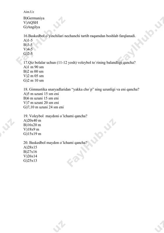 i qancha. a)362 -453 gr b) 371-460 gr v)375-475 gr g) 376-471 gr 19.futbol darvozasining o`lchami qancha. a) 7,32x 2,44 b) 6,35x 3,30 v) 6,90x 3,50 g) 7,25x2,70 20. qo`l to`pi maydoni o`lchami qancha? a) 23 x 37 b) 20 x 40 v) 60 x 30 g) 25 x 45 8- sinf uchun test savollari 1.60m ga yugurish (o`g`il bolalar) yuqori ko`rsatgich qancha? a)8,5 s b)9,6 s v)10,1s g)10,5 s 2.estafedali yugurish me`yolarini aniqlash. a)xarakat texnikasini to`g`ri bajarish malakalari. b)15-16 daqiqa v)10-12 daqiqa g)to`g`ri javob yo`q 3.arqonga osilib chiqish balandligi qancha metr? a)2,5 m b)2,8 m v)3 m g)3,2 m 4.uzunlikka yugurib kelib sakrash masofasi qancha. a)380 sm b)400 sm v)420 sm g)430 sm 5.turnikda tortinish yuqori bali qancha? a)5marta b)6 marta v)7 marta g)8 marta 6.balandlikka sakrash tankasi uzunligi qancha? a)4,50 m b)4,70 m v)4,20 m g)3,50 m 7.to`siqlardan osha yugurishda (14-16 yosh o`g`il bolalar) to`siqning balandligi qancha? a)90sm …