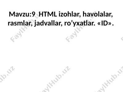 html izohlar, havolalar, rasmlar, jadvallar, ro’yxatlar va id bo‘yicha taqdimot — PPTX