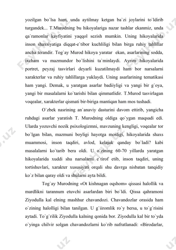 radi. (adib yaratgan qissalar tahlili, g`oyaviy-badiiy xususiyatlari) tog`ay murodning «otamdan qolgan dalalar» va «bu dunyoda o`lib bo`lmaydi» romanlari. (asarlarning yaratilish tarixi, g`oyaviy-badiiy xususiyatlari. tahlil.) a d a b i yo t l a r 1. karimov n., mamajonov s., nazarov b., normatov u., sharafiddinov o. xx asr o`zbek adabiyoti tarixi. oliy o`quv yurtlari uchun darslik. t., “o`qituvchi”, 1999. 2. xx asr o`zbek adabiyoti (majmua). t., “o`qituvchi”, 1993. 3. pardayeva z. tog`ay murod romanlarida ruhiyat tasviri. o`zbek tili va adabiyoti. 2004. № 5. 4. pardayeva z. yoshlar nasrida badiiy me`yor. yoshlik. 2005. 5. www.ziyonet.uz page
