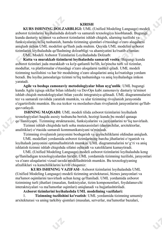 hda uml modelining vazifalari: 1. tizimning tuzilishini ko'rsatish: uml yordamida tizimning umumiy arxitekturasi va uning tarkibiy qismlari (masalan, serverlar, ma'lumotlar bazalari, foydalanuvchi interfeyslari) vizual tarzda tasvirlanadi. bu esa tizimni loyihalash jarayonida uning tuzilishini yaxshiroq tushunishga yordam beradi. 2. tizim xususiyatlarini aniqlash: uml diagrammalari yordamida tizimning funktsional va no-funktsional talablari aniqlanadi. masalan, foydalanish mumkin bo'lgan texnologiyalar, tizimning ishlash tezligi, xavfsizlik va boshqa talablarga oid ma'lumotlar. 3. o'zaro aloqalarni aniqlash: uml diagrammalari tizim ichidagi komponentlar va foydalanuvchilar o'rtasidagi o'zaro aloqalarni, shuningdek tizim ichida axborot oqimlarini ko'rsatadi. bu, masalan, "use case" diagrammalarini o'z ichiga oladi. 4. biznes jarayonlarini modellashtirish: uml diagrammalari biznes jarayonlarini aniqlash va tasvirlashda foydalidir. activity diagrammalarini qo'llash orqali tizimning turli jarayonlarini, shuningdek ular orasidagi bog'lanishni ko'rsatish mumkin. 5. ma'lumotlar oqimlarini tasvirlash: uml diagrammalarida tizimning ma'lumotlar oqimlari va ular qanday qayta ishlanishi haqida to'liq ma'lumot berish mumkin. klass diagrammasi va obyekt diagrammasi yordamida tizimdagi ma'lumotlar strukturasini aks ettirish mumkin. 6. tizimni …