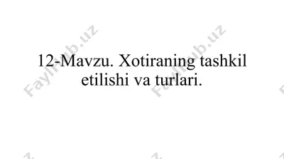 xotiraning tashkil etilishi va turlari — PPTX