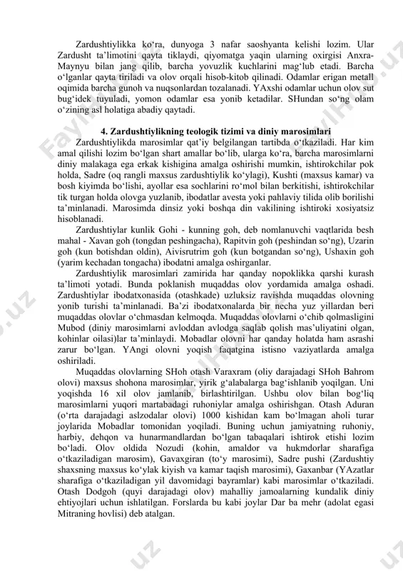 . har bir inson vijdon amriga binoan ezgulik va yovuzlik orasidagi farqni topa olishi lozim. har kim anxra-maynyu va uning tarafdorlariga qarshi kurashishi zarur. jumladan, anxra-maynyu yaratgan chayon, ilon va boshqa turli yirtqich hayvonlar xrafstra (jirkanchli) deb atalib, ularni o‘ldirish mumkin. zardushtiy uchun har doim pok holda bo‘lish ahamiyatli hisoblanadi. inson o‘zini pok saqlashi uchun yomon o‘y-xayollar, kasallik, o‘liklarga yaqinlashmasligi hatto ularga qaramasligi ham zarur. istisno tariqasida nopok bo‘lib qolgan kishi yangidan poklanishi kerak. inson jasadini olovda yoqish, muqaddas olovni o‘chirish va ruhoniylarni o‘ldirish eng og‘ir gunohlardan sanaladi. zardushtiylar reinkarnatsiyani rad etadilar. zardushtiylikda imon uchta narsaga asoslanadi: fikrlar sofligi, so‘zning sobitligi, amallarning insoniyligi. zardushtiylik bir yilda har biri besh kundan davom etadigan oltita bayramni belgilaydi. bu bayramlar orasida goxanvar – har biri o‘ttiz kundan iborat bo‘lgan 12 oydan keyingi besh kunlik bayrami asosiy o‘rinni egallaydi. yilning 360 kunidan qolgan kunlari xursandchilik, diniy marosimlar bilan o‘tkaziladi. shunday qilib yangi yilning – …