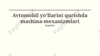 avtomobil yo‘llarini qurishda mashina-mexanizmlari — PPTX
