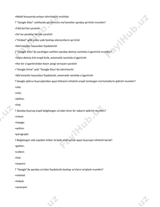 sidagi aloqalarni chegaralash ? qidiruvda qanday operatorlardan foydalanish mumkin? =site: =link: =browse: =explore: ? qidiruv natijalari qaysi xususiyatlarga ega bo'ladi? =ranglangan saytlar yuqori o'rinda ko'rinadi =ma'lumotlarni qisqa va aniqligi bo'yicha taqsimlash =qandaydir bir maqola to'plami bo'yicha taqdim etiladi =saytning dizayni va rangi ? qidiruvda "filetype:" operatori qanday ishlaydi? =foydalanuvchining izlagan fayl formatini aniqlaydi =saytni bloklaydi =saytning ip manzilini aniqlaydi =foydalanuvchilarni maqolalarini tekshiradi ? qidiruv natijalarini personalizatsiya qilish uchun qaysi vositadan foydalaniladi? =google drive =google maps =google account =google analytics ? "google doodle" nima uchun yaratiladi? =grafik dizayn tanlov uchun =ma'lumotlar bazasini yengilish uchun =ma'noli tarixi tadbir uchun =google search natijalarini o'zgartirish uchun ? qidiruvda foydalanuvchining so'rovini tasdiqlash uchun qaysi vositadan foydalaniladi? =google drive =google maps =google recaptcha =google analytics ? qidiruvda qanday buyruq orqali sayt ichidagi ma'lumotlarni aniqlash mumkin? =site: =find: =explore: =detect: ? learningapps nima? =bir turdagi o'yin platformasi =ta'lim uchun interaktiv mashqlar yaratish platformasi =video montaj dasturi =musiqa …