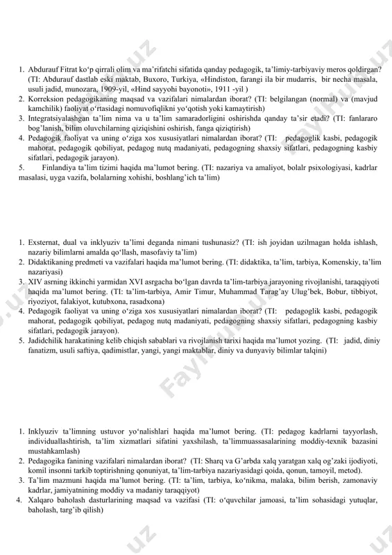 bor bolalar) 1. korreksion pedagogikaning kategoriyalariga qaysilar kiradi? (ti: tuzatish, anomal bolalarni oʻqitish, anomal bolalarni tarbiyalash, korreksiya (yunoncha tuzatish), bolaning psixik va jismoniy rivojlanishidagi kamchiliklar) 2. exsternat, dual va inklyuziv ta’limi deganda nimani tushunasiz? (ti: ish joyidan uzilmagan holda ishlash, nazariy bilimlarni amalda qoʻllash, masofaviy ta’lim) 3. ijtimoiylashuv omillari va mexanizmlari haqida ma’lumot bering. (ti: ijtimoiylashuv,ijtimoiy-pedagogik-jarayon, ijtimoiylashuv omillari, mexanizm, vosita, agent, keddinsk, individ) 4. ta’lim mazmuni haqida ma’lumot bering. (ti: ta’lim, tarbiya, koʻnikma, malaka, bilim berish, zamonaviy kadrlar, jamiyatnining moddiy va madaniy taraqqiyot) 5. xiv asrning ikkinchi yarmidan xvi asrgacha boʻlgan davrda ta’lim-tarbiya jarayoning rivojlanishi, taraqqiyoti haqida ma’lumot bering. (ti: ta’lim-tarbiya, amir timur, muhammad tarag’ay ulug’bek, bobur, tibbiyot, riyoziyot, falakiyot, kutubxona, rasadxona) 1. abdurauf fitrat koʻp qirrali olim va ma’rifatchi sifatida qanday pedagogik, ta’limiy-tarbiyaviy meros qoldirgan? (ti: abdurauf dastlab eski maktab, buxoro, turkiya, «hindiston, farangi ila bir mudarris, bir necha masala, usuli jadid, munozara, 1909-yil, «hind sayyohi bayonoti», 1911 -yil …